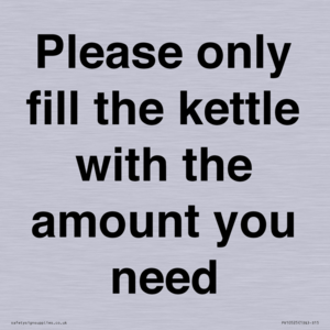 Please only fill the kettle with the amount you need